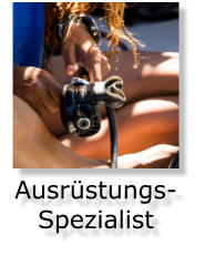 Ausrüstungs- Spezialist